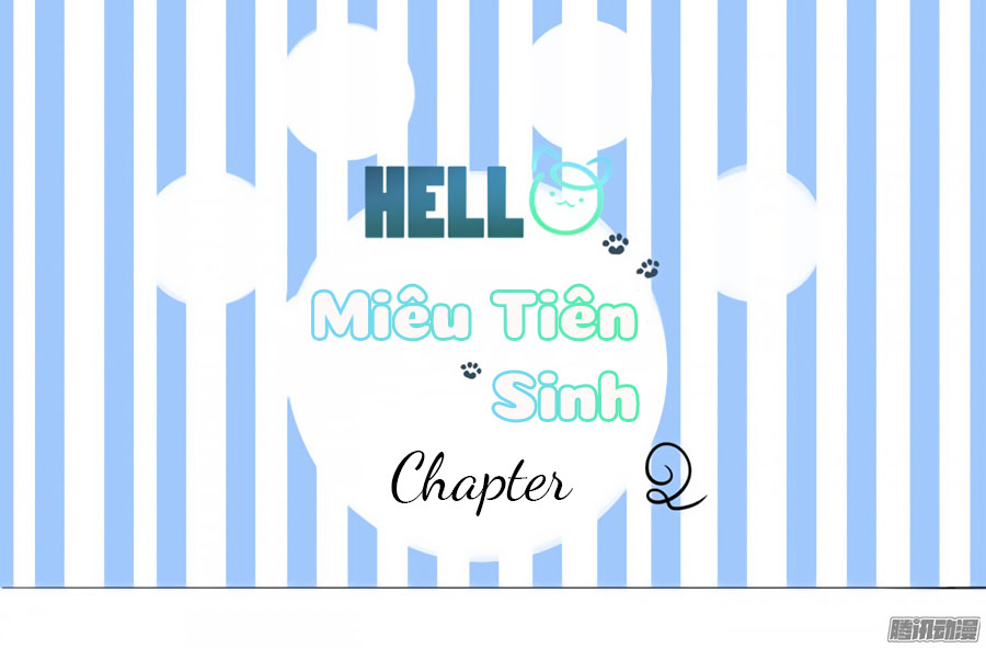 Hello Miêu Tiên Sinh Chapter 2 - Trang 2