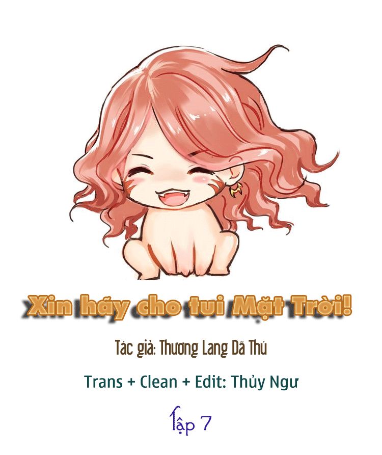 Xin Hãy Cho Tui Mặt Trời! Chapter 7 - Trang 2