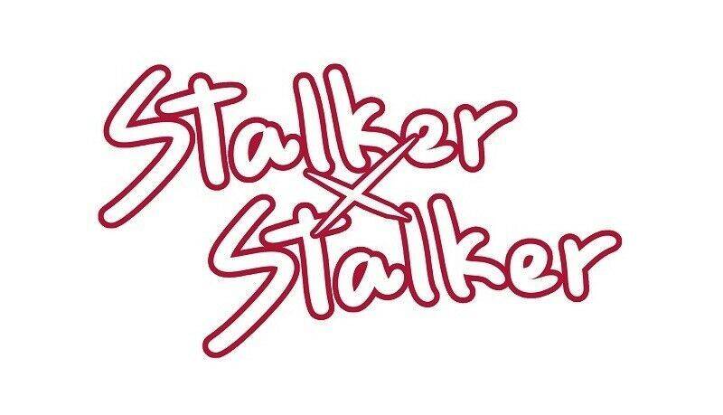 Stalker X Stalker Chapter 66 - Trang 2