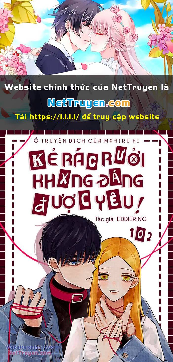 Kẻ Rác Rưởi Không Đáng Được Yêu Chapter 102 - Trang 2