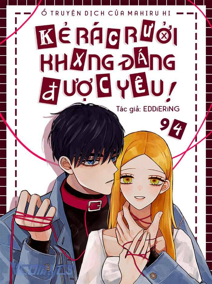 Kẻ Rác Rưởi Không Đáng Được Yêu Chapter 94 - Trang 2