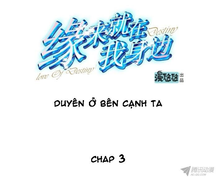 Duyên Ở Bên Cạnh Ta Chapter 3 - Trang 2