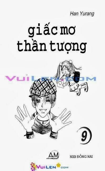 Giấc Mơ Thần Tượng Chapter 9 - Trang 2