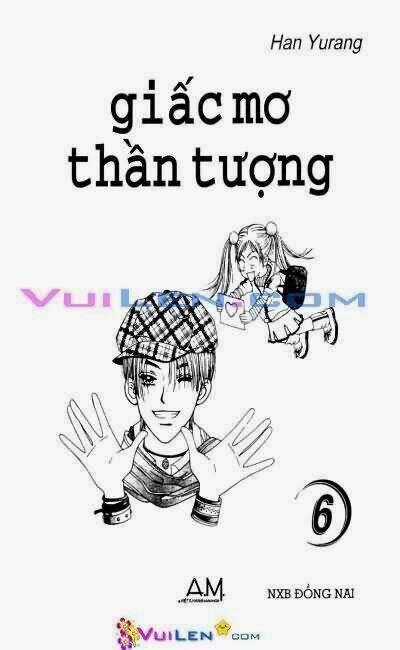 Giấc Mơ Thần Tượng Chapter 6 - Trang 2