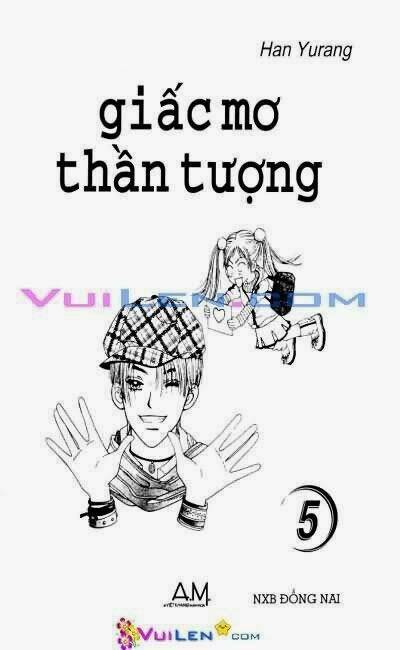 Giấc Mơ Thần Tượng Chapter 5 - Trang 2