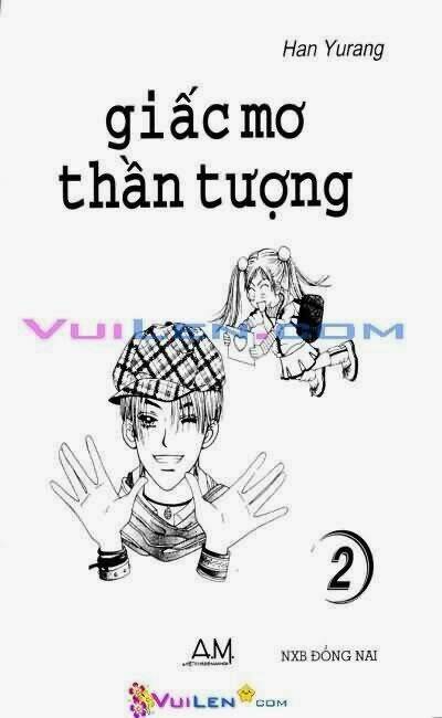 Giấc Mơ Thần Tượng Chapter 2 - Trang 2