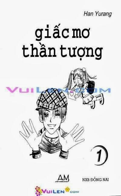 Giấc Mơ Thần Tượng Chapter 1 - Trang 2