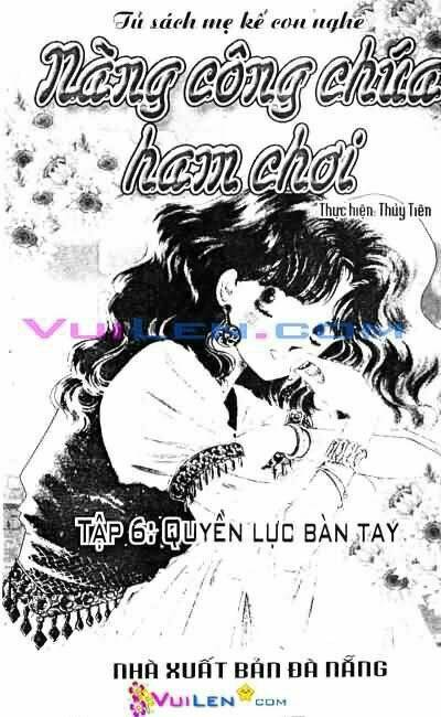 Nàng Công Chúa Ham Chơi Chapter 6 - Trang 2