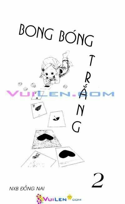 Bong Bóng Trắng Chapter 2 - Trang 2