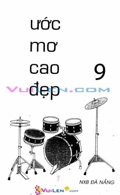 Ước Mơ Cao Đẹp Chapter 9 - Trang 2