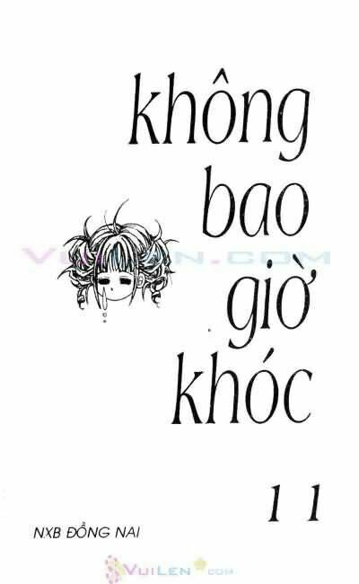 Không Bao Giờ Khóc Chapter 11 - Trang 2