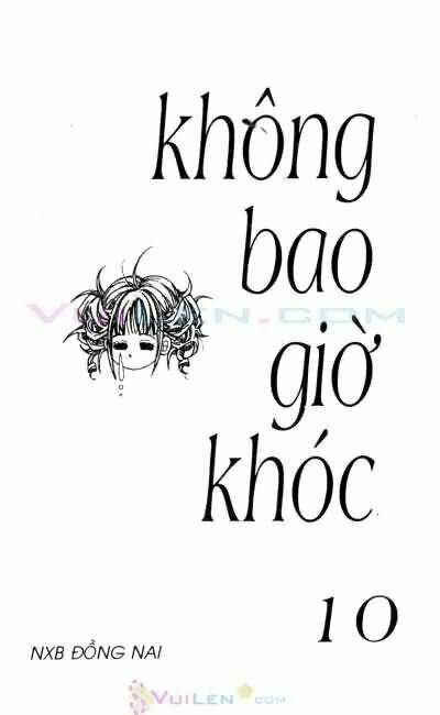 Không Bao Giờ Khóc Chapter 10 - Trang 2