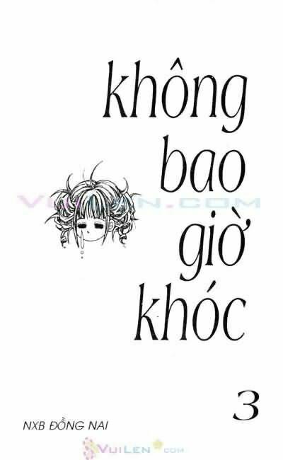 Không Bao Giờ Khóc Chapter 3 - Trang 2