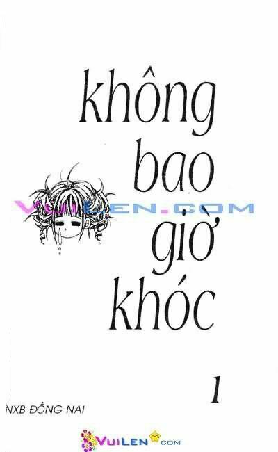 Không Bao Giờ Khóc Chapter 1 - Trang 2