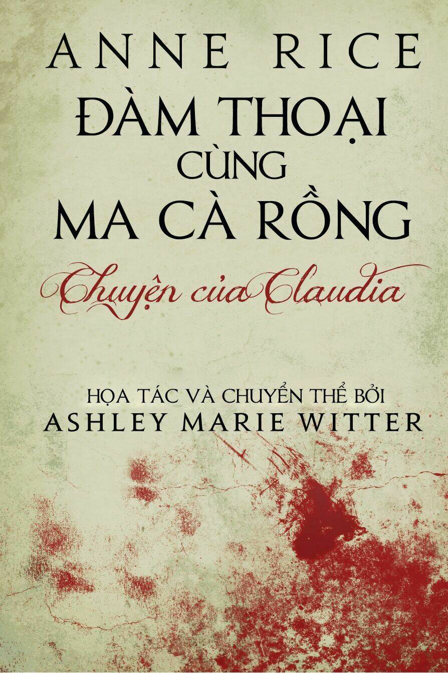 Đàm Thoại Cùng Ma Cà Rồng – Chuyện Của Claudia [Tiểu Thuyết Bằng Tranh] Chapter 2 - Trang 2