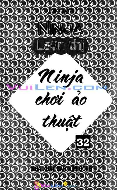 Ninja Loạn Thị Chapter 32 - Trang 2