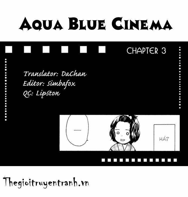 Aqua Blue Cinema Chapter 3 - Trang 2