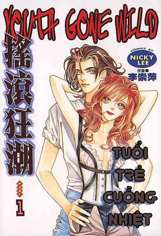 Youth Gone Wild – Tuổi Trẻ Cuồng Nhiệt Chapter 1 - Trang 2