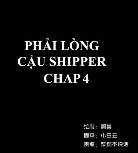 Phải Lòng Cậu Shipper Chapter 4 - Trang 2