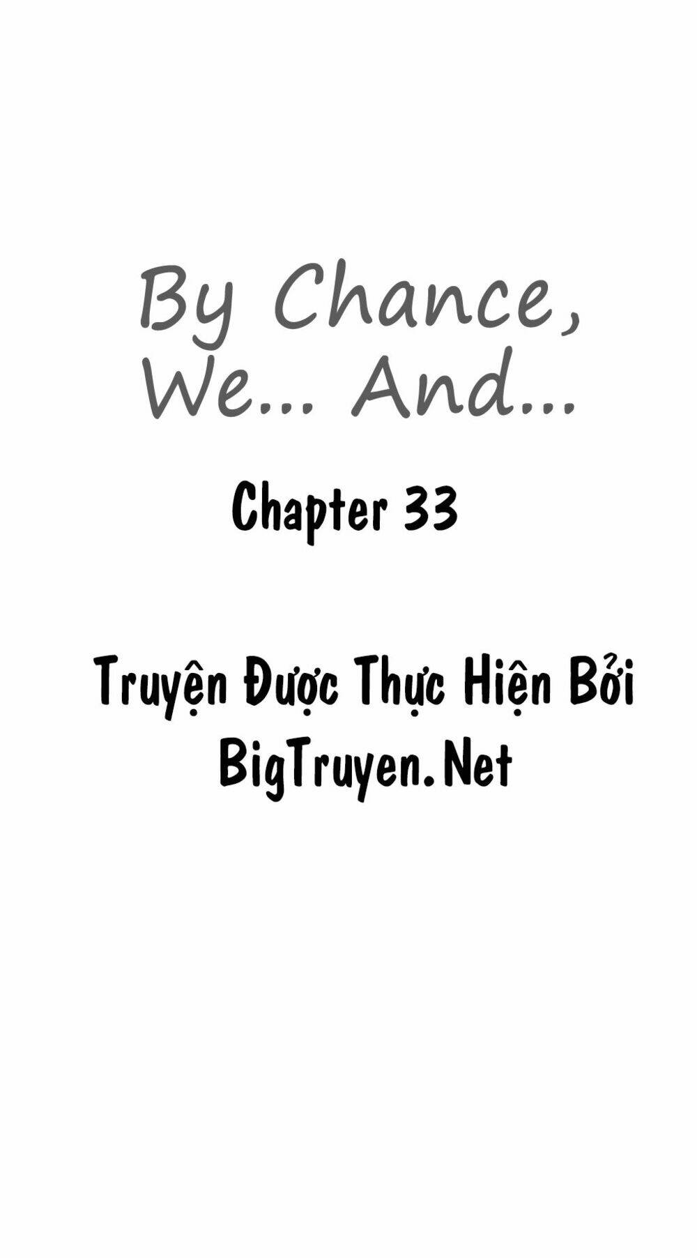 By Chance, We… And… Chapter 33 - Trang 2