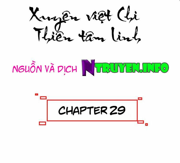 Xuyên Việt Chi Thiên Tâm Linh Chapter 29 - Trang 2