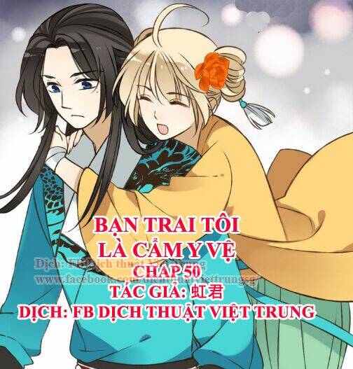 Bạn Trai Tôi Là Cẩm Y Vệ Chapter 50 - Trang 2