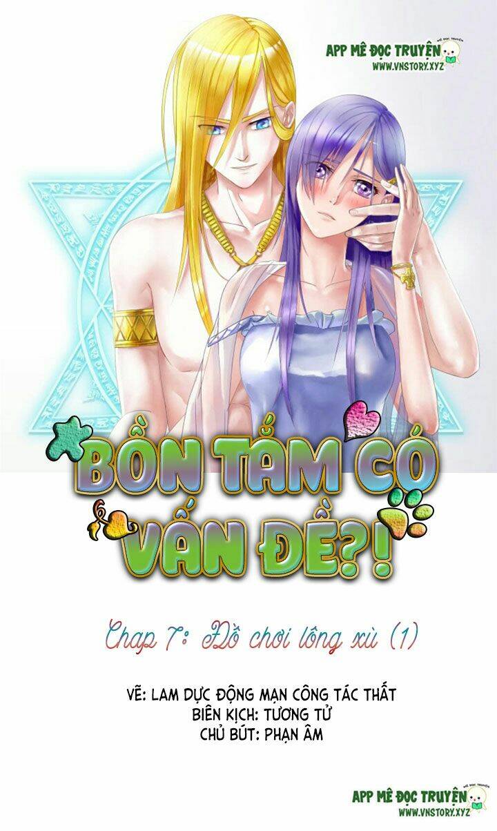 Bồn Tắm Có Vấn Đề?! Chapter 7 - Trang 2