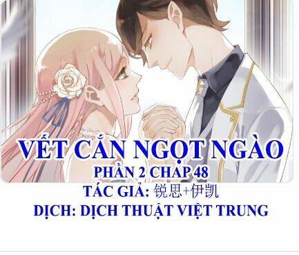 Vết Cắn Ngọt Ngào 2 Chapter 49 - Trang 2