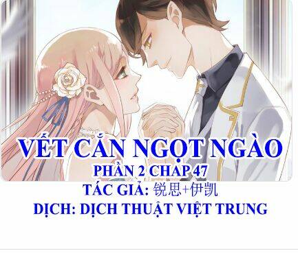 Vết Cắn Ngọt Ngào 2 Chapter 48 - Trang 2