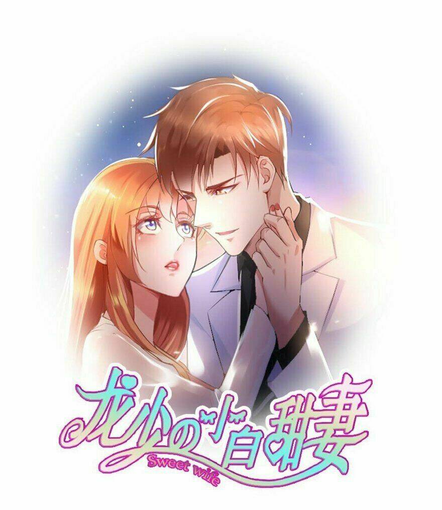 Tiểu Bạch Điềm Thê Của Long Thiếu Chapter 44 - Trang 2