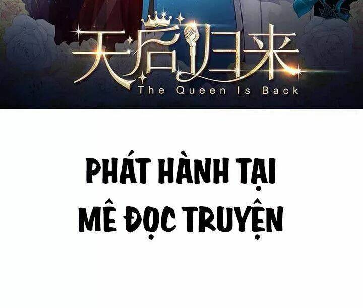 Thiên Hậu Trở Về Chapter 118 - Trang 2