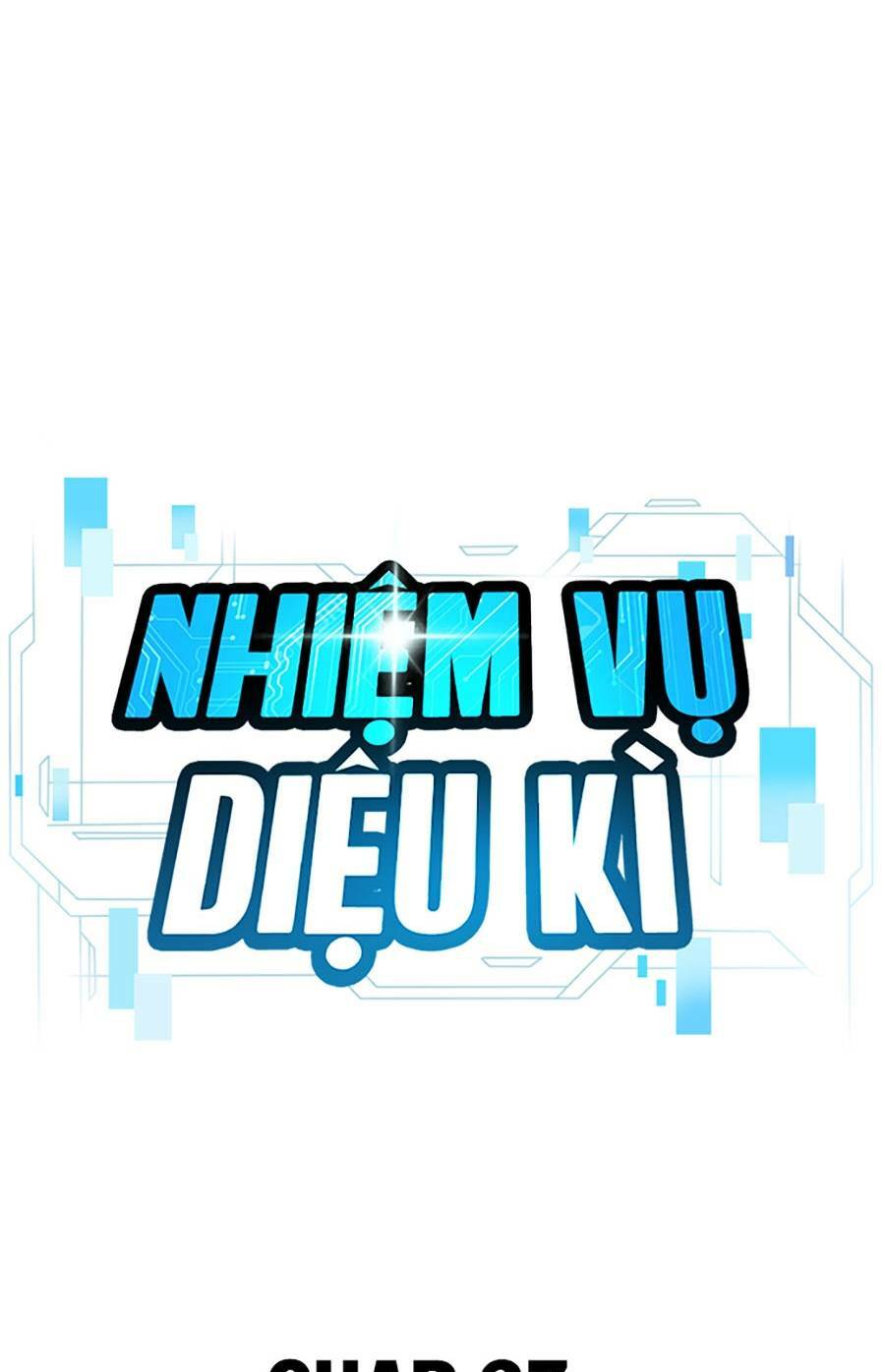 Nhiệm Vụ Tối Thượng Chapter 37 - Trang 2