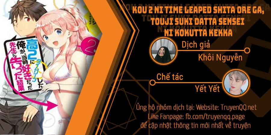 Kou 2 Ni Time Leaped Shita Ore Ga, Touji Suki Datta Sensei Ni Kokutta Kekka Chapter 34 - Trang 2