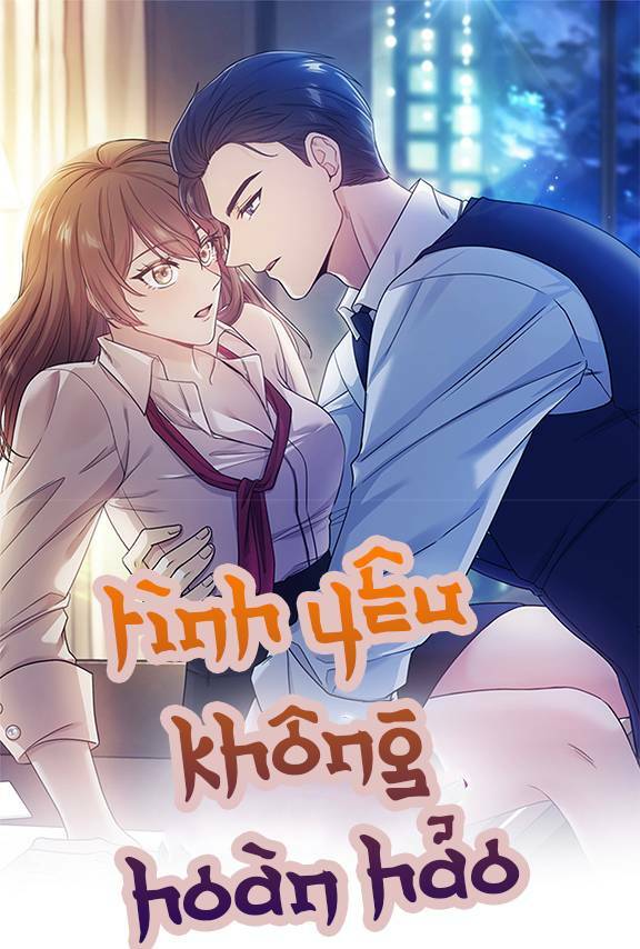 Tình Yêu Không Hoàn Hảo! Chapter 0 - Trang 2