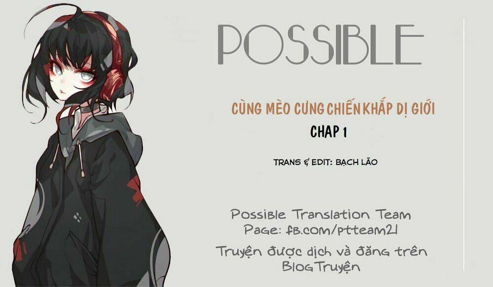 Cùng Mèo Cưng Chiến Khắp Dị Giới Chapter 1.1 - Trang 2