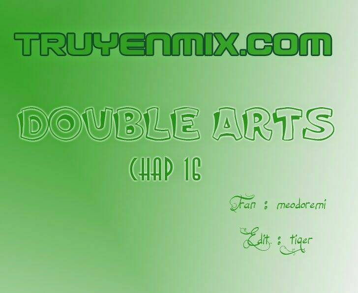 Double Arts Chapter 16 - Trang 2