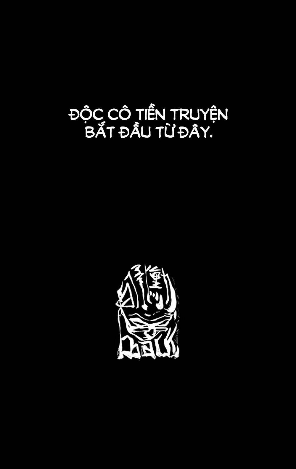 Độc Cô Tiền Truyện Chapter 0 - Trang 2