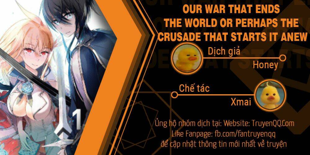 Our War That Ends The World, Or Perhaps The Crusade That Starts It Anew Chapter 5 - Trang 2