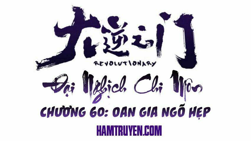 Đại Nghịch Chi Môn Chapter 60 - Trang 2