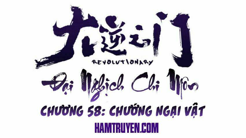 Đại Nghịch Chi Môn Chapter 58 - Trang 2