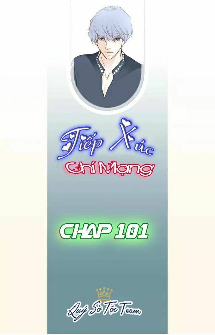 Tiếp Xúc Chí Mạng Chapter 101 - Trang 2