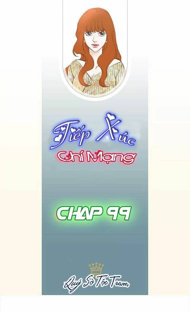 Tiếp Xúc Chí Mạng Chapter 99 - Trang 2