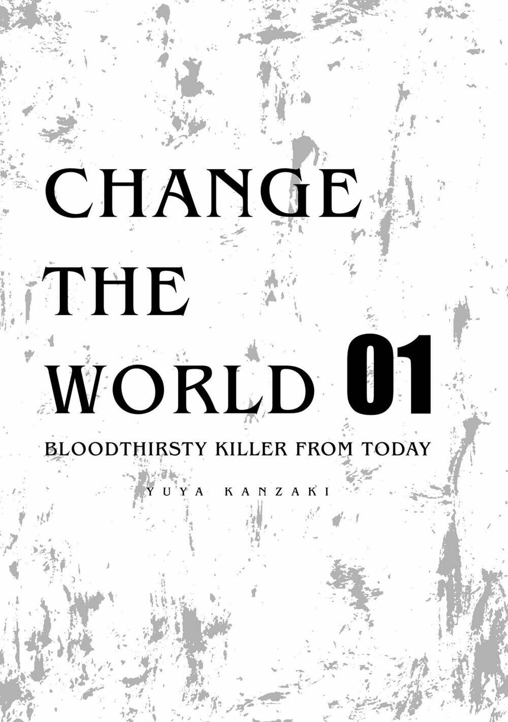 Change The World (Kanzaki Yuuya) Chapter 0 - Trang 2