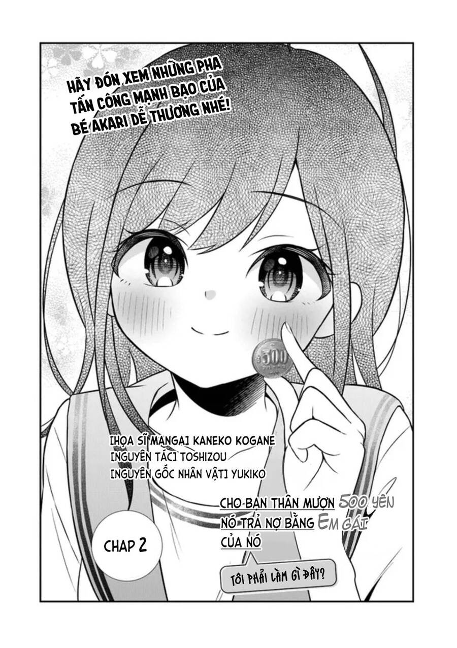 Yuujin Ni 500 Yen Kashitara Shakkin No Kata Ni Imouto Wo Yokoshitekita No Dakeredo, Ore Wa Ittai Dou Chapter 2 - Trang 2