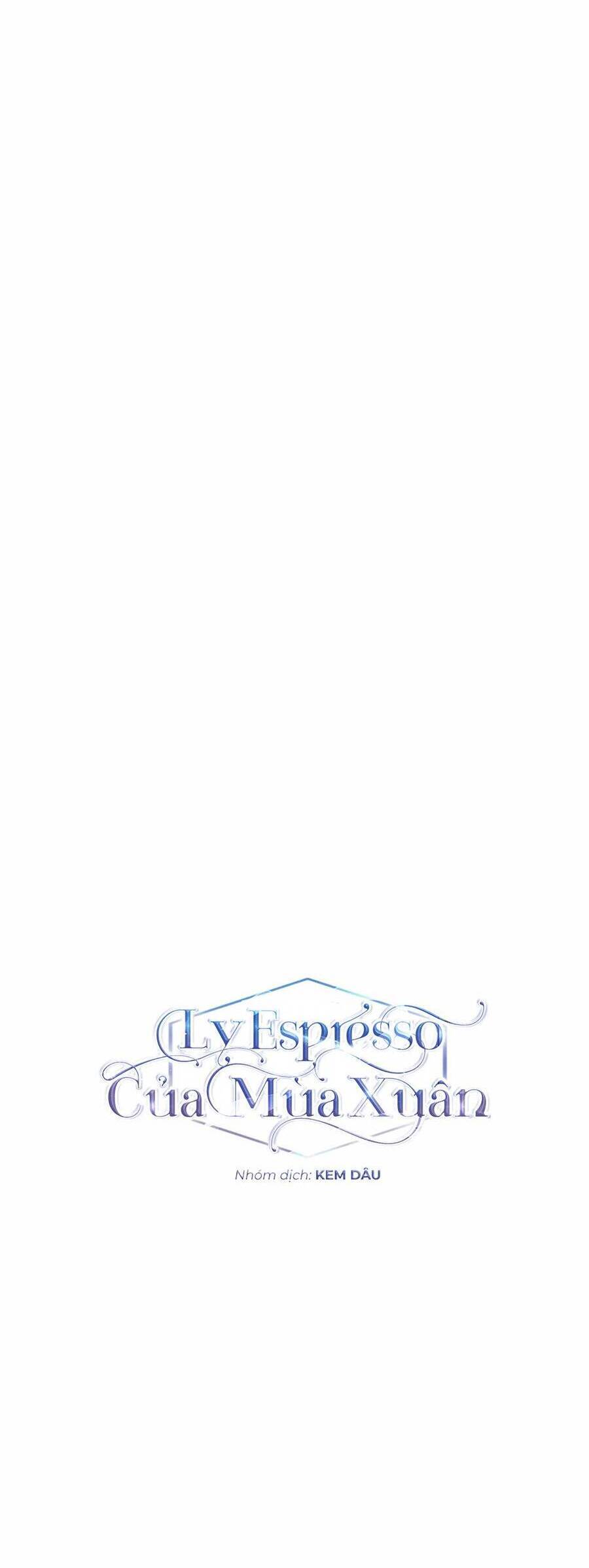 Ly Espresso Của Mùa Xuân Chapter 32 - Trang 2