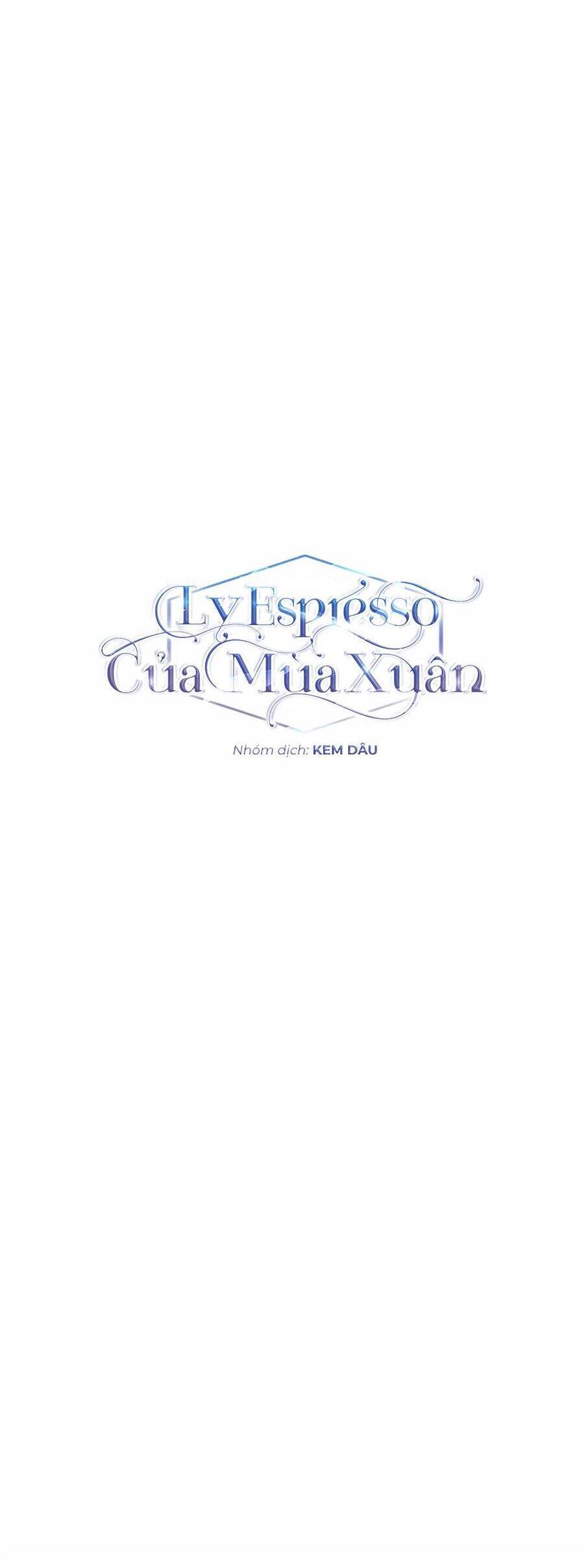 Ly Espresso Của Mùa Xuân Chapter 31 - Trang 2