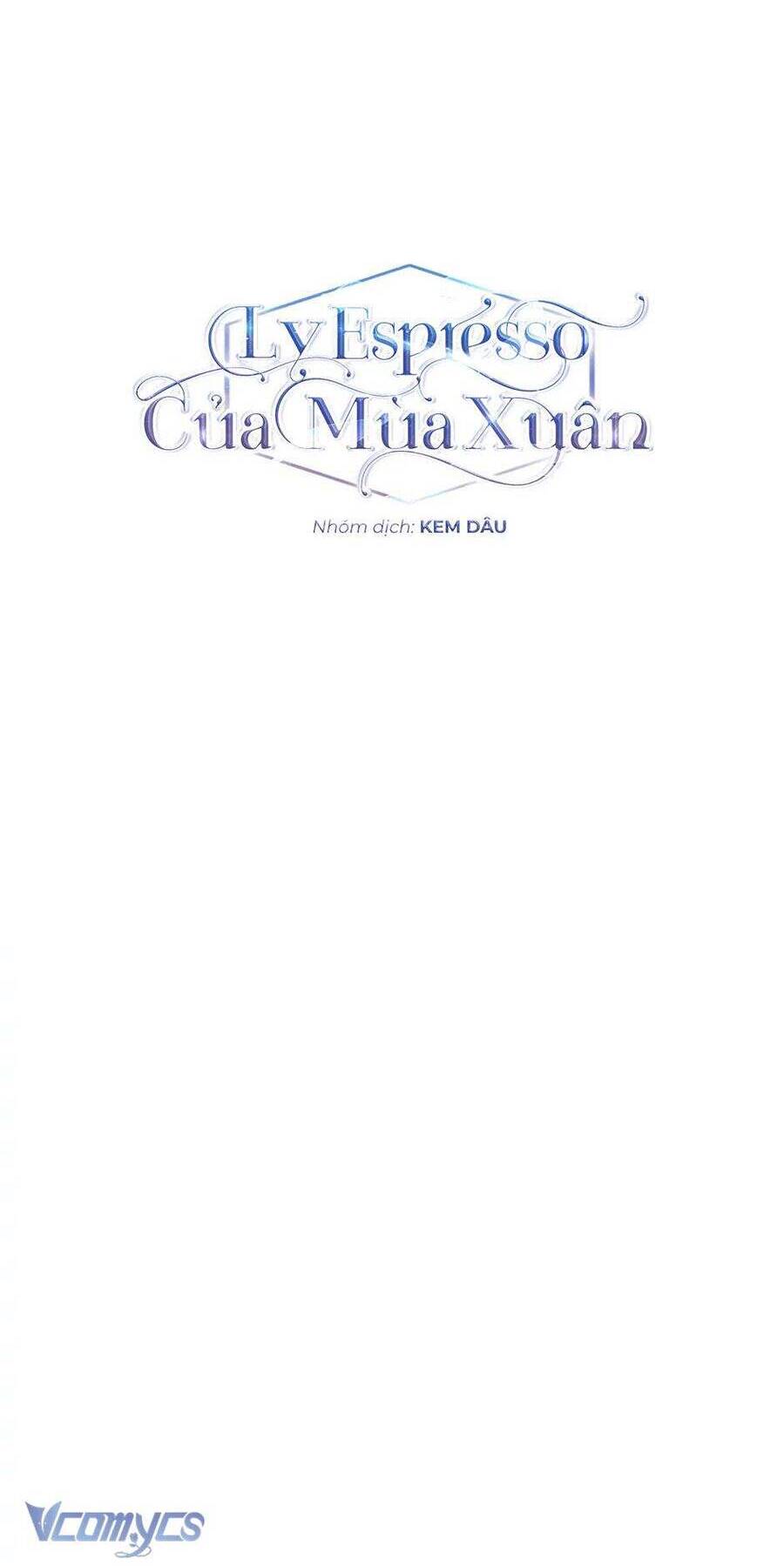 Ly Espresso Của Mùa Xuân Chapter 27 - Trang 2