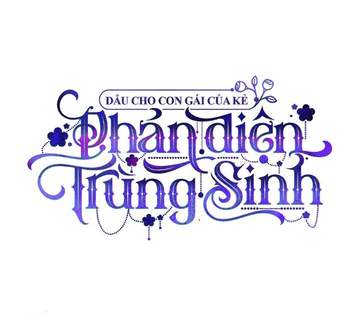 Dẫu Cho Con Gái Của Kẻ Phản Diện Trùng Sinh Chapter 42 - Trang 2