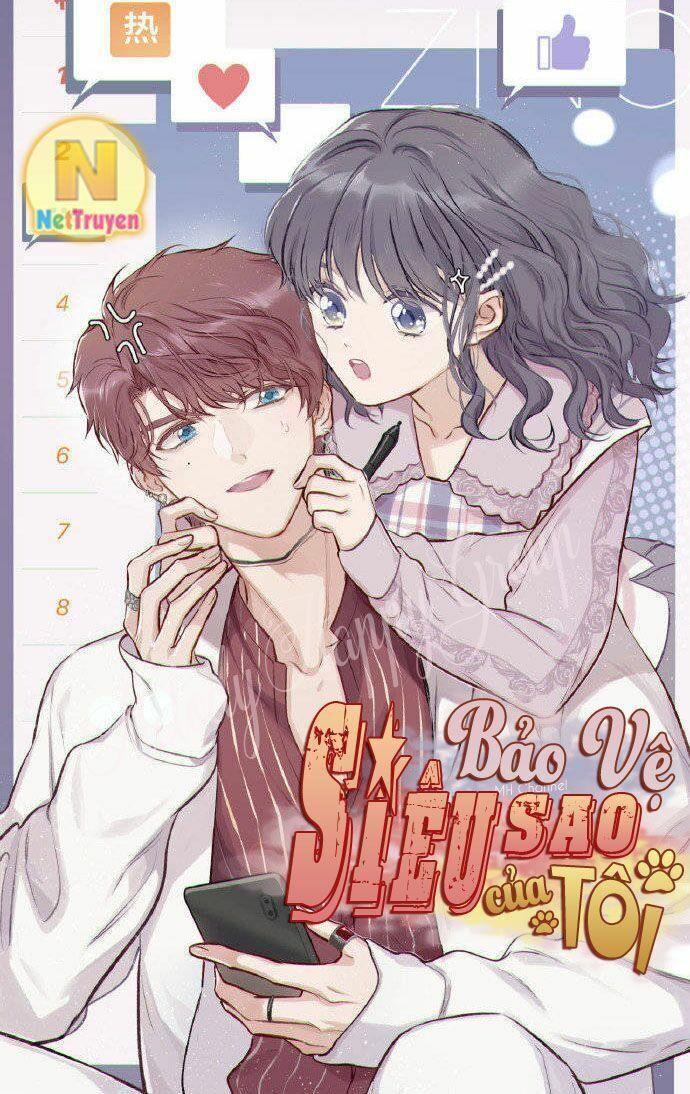 Bảo Vệ Siêu Sao Của Tôi Chapter 19 - Trang 2