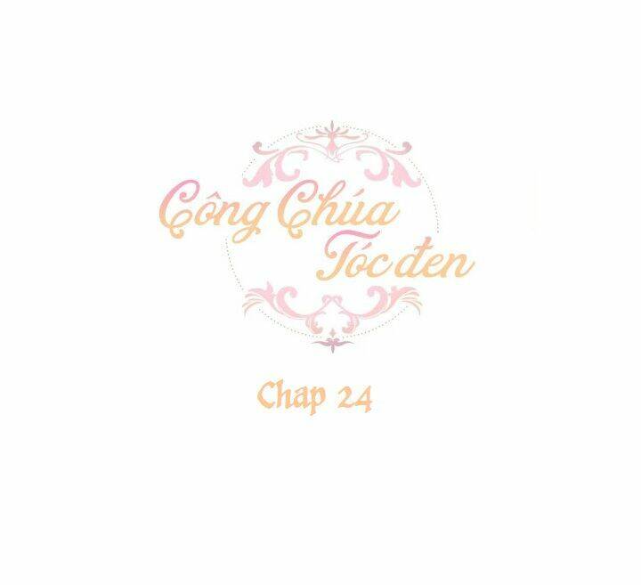 Công Chúa Tóc Đen Chapter 24 - Trang 2